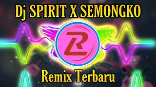 Download Dj Spirit X Semongko New Remix MP3