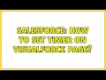 Salesforce How to set timer on Visualforce Page