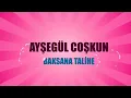 aysegul coskun  baksana talihe
