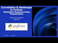 Introduction to Correlation and Heatmaps in Python in 2 minutes