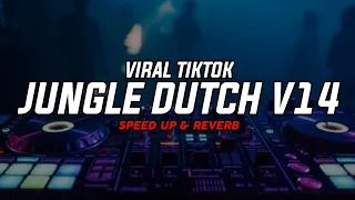 Download Jungle Dutch V14 [ Speed Up \u0026 Reverb ] 🎧 MP3