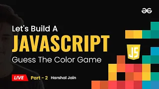 Build a JavaScript Guess the Color Game part - 2 JavaScript Projects Beginner to Advanced