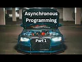 ASYNCHRONOUS JAVASCRIPT Under The Hood Promises Callbacks Part 1