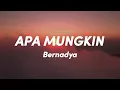 Bernadya - Apa Mungkin (Lirik Video)