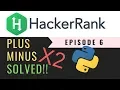 PlusMinus Solving Hackerrank with Python Ep6
