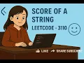 Score of a String LeetCode - 3110