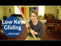 Download Lagu Low Key Gliding for Sleep