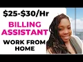 25 - 30 an Hour Billing Assistant Full