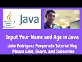 Input Your Name and Age in Java