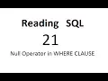 Null Operator in WHERE CLAUSE SQL Tutorial 21