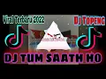 Lagu Dj Tum Saath Ho × India Mashup// Dj topeng viral tiktok Terbaru 2022