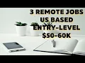 3 REMOTE US JOBS ENTRY-LEVEL MINIMAL REQ 50-60K GREAT BENEFITS