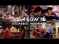 The Classic Ones from Season 6 Friends