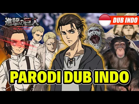 Download MP3 Attack On Titan Final Part 1 | Parodi Dub Indonesia