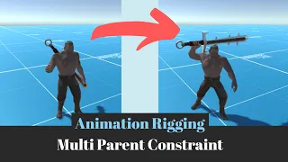 Unity Dersleri - Animation Rigging - Ele Silah Alma Ve Sırta Bırakma - Multi-Parent Constraint