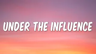 chris brown under the influence lyrics ariana grande justin bieber dua lipa mix lyrics