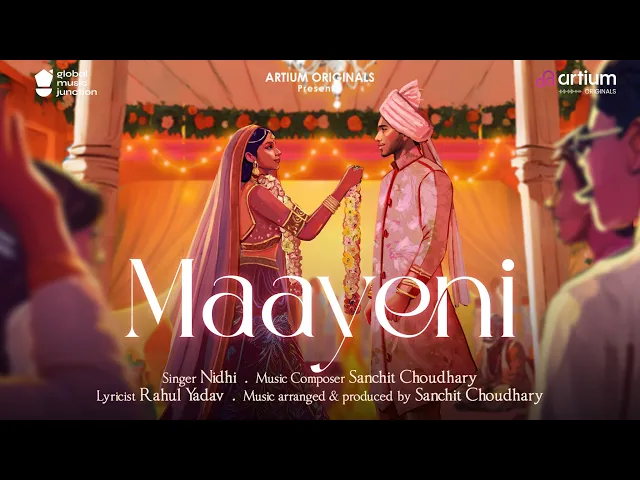 Maayeni by Nidhi Sarolkar Parkhi, Rahul Yadav & Sanchit Choudhary (music video)