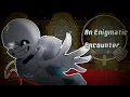 Download Lagu Undertale Last Breath] - [An Enigmatic Encounter] (v.4) - Accelerate Remix