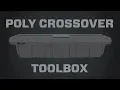 Poly Crossover Tool Box Features Benefits