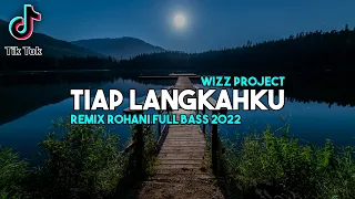tiap langkahku dj remix rohani terbaru 2022 full bass