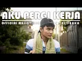 AKU PERGI KERJA - TRI SUAKA (OFFICIAL MUSIC VIDEO)