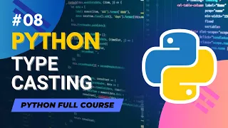 Typecasting in Python Python Full Course in - Tutorial