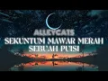 Lagu Sekuntum Mawa Merah Sebuah Puisi - Alleycats (lirik)