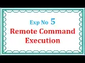 5 REMOTE COMMAND EXECUTION