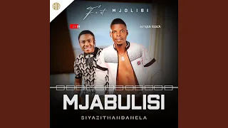 Siyazithandanela Feat Mjolisi 