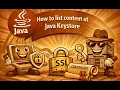 How to list content of Java Keystore