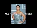 Mya - Words Of Wisdom About The Industry
