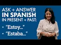 Learn to answer in Spanish Que estas haciendo Que estabas haciendo - estoy estaba