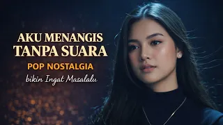 lagu nostalgia terbaru aku menangis tanpa suara bikin ingat masalalu 