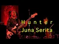 Download Lagu Hunter (live) - Juna Serita