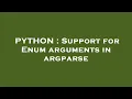 PYTHON Support for Enum arguments in argparse