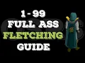 1-99 Full Ass Fletching Guide - Simplified P2P