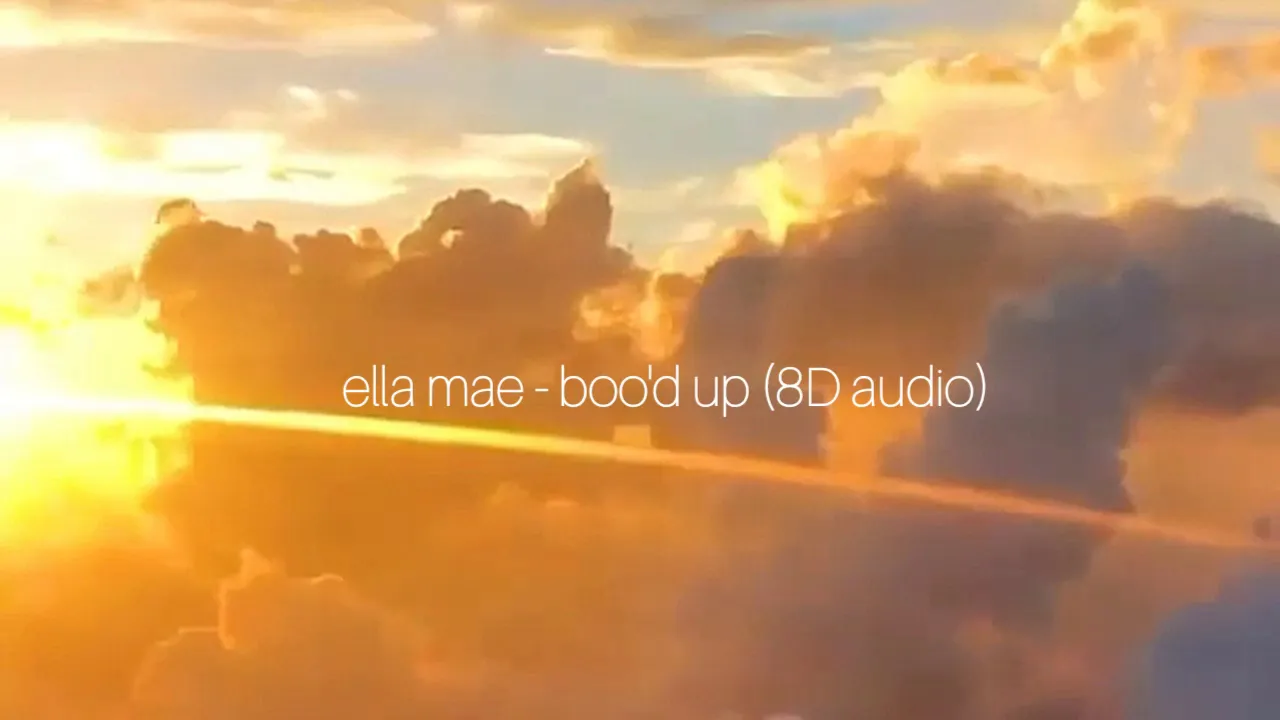 ella mae - boo'd up (8D audio)