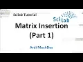Scilab Tutorial - Matrix Insertion Part 1