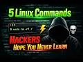 5 Linux Commands Hackers Hope You Never Learn