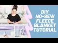 No-Sew Fleece Blanket Tutorial 4 Steps