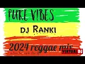 Download Lagu y2mate com   PURE VIBES REAGGE MIX 2024 DJ RANKI rankientertainment gothatena 360p
