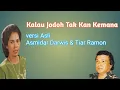 Download Lagu Kalau Jodoh Tak Kan Kemana versi Asli Asmidar \u0026 Tiar Ramon