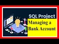 SQL projectManaging bank account from scratch using Google colab