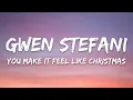 Lagu Gwen Stefani - You Make It Feel Like Christmas (Lyrics)