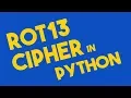 ROT13 Encryption and Decryption in Python