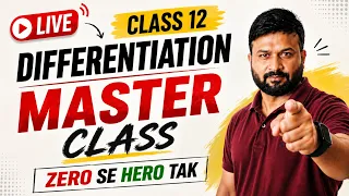 LIVE Differentiation Master Class 🔥 | Class 12 Maths | Zero Se Hero Tak | Basics + Chain Rule