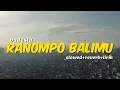 Download Lagu Ranompo Balimu - Vadesta (slowed+reverb+lirik)