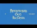 Hallelujah, God Is Near (Official Lyric Video) - Cory Asbury
