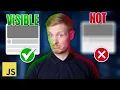 Do THIS to see if an element is visible - JavaScript Tricks