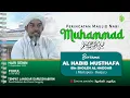 Download Lagu PERINGATAN MAULID NABI MUHAMMAD S.A.W - BERSAMA HABIB MUSTHAFA AL-HADDAR